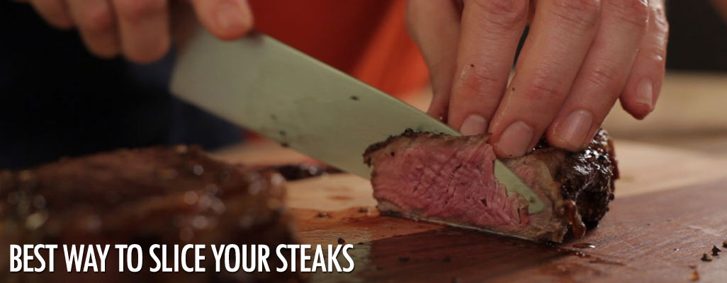 Slicing your steaks the right way